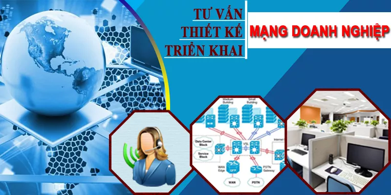 Thiết kế - tư vấn mạng doanh nghiệp