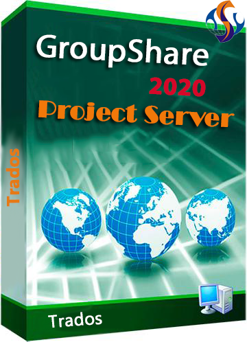 Giải pháp Trados GroupShare 2020 - Project Server